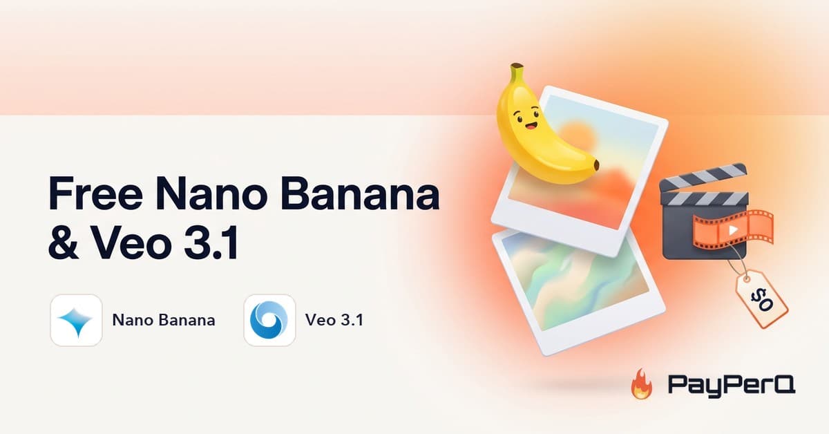 Free Nano Banana and Veo 3.1 on PayPerQ - Google Image and Video Generation at $0 Until November